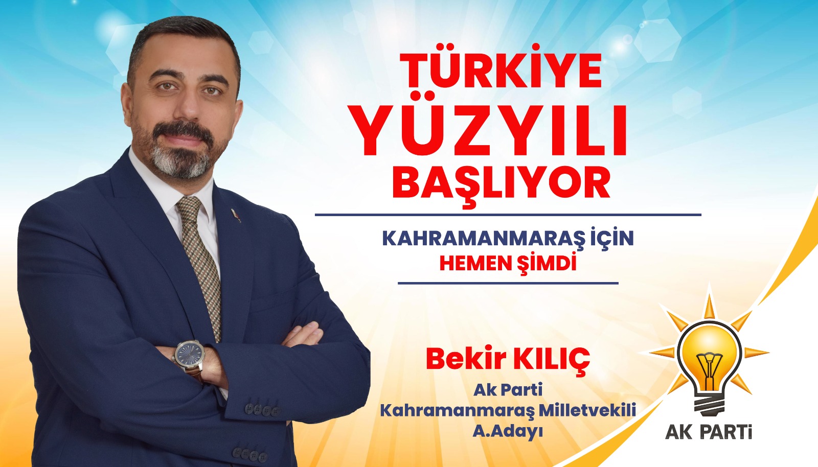 Ak Parti Kahramanmaraş Milletvekili A.Adayı Bekir Kılıç